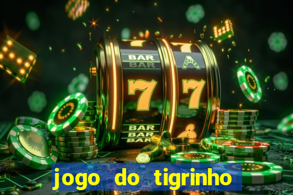 jogo do tigrinho apk dinheiro infinito